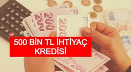500 Bin TL İhtiyaç Kredisi! O Kamu Bankası Devlet Destekli Verecek