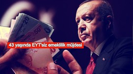 43 yaşında EYT'siz emeklilik müjdesi
