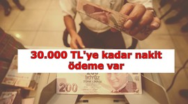 Bu sabah 08.42'de ödemeler geldi! 30.000 TL'ye kadar nakit ödeme var